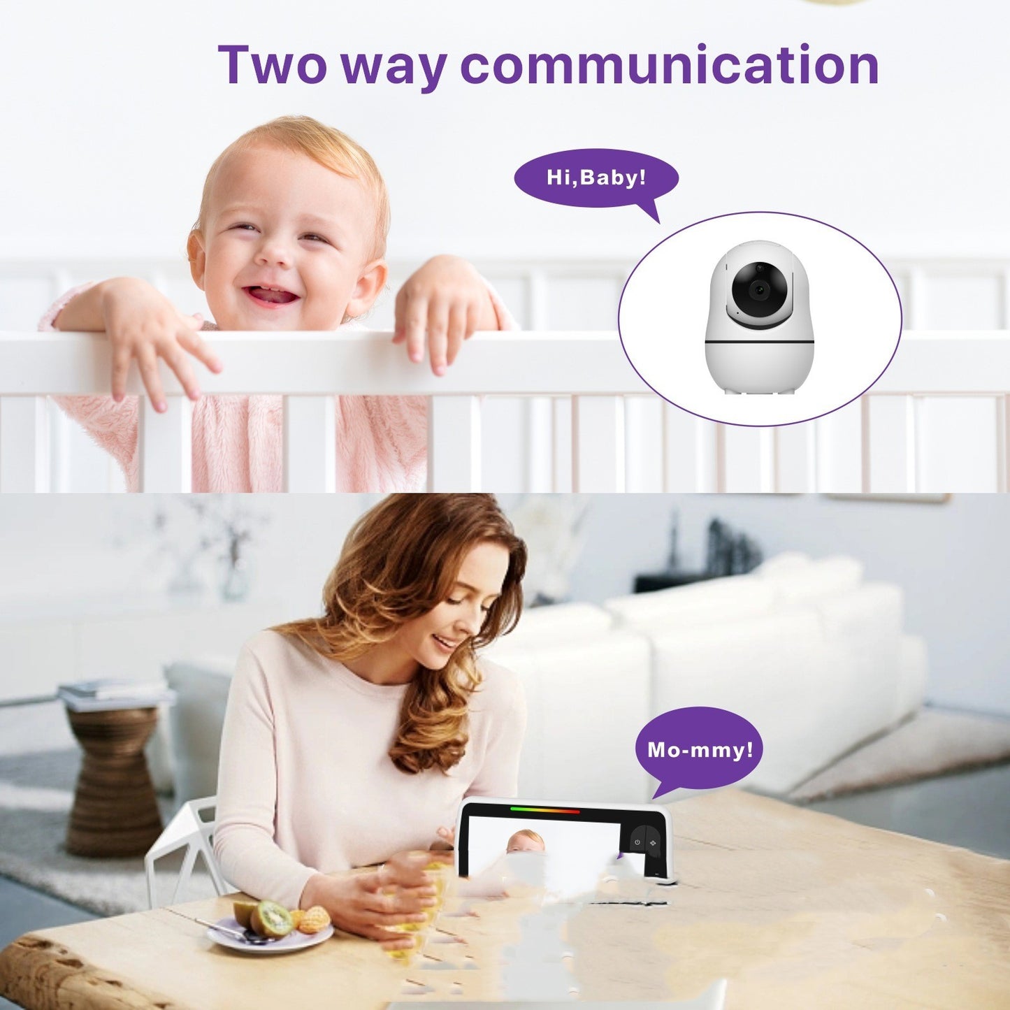 A smiling baby in a crib with a speech bubble, "Hi, Baby!" and a woman at a table using a video monitor with a speech bubble, "Mo-mmy!" showcasing two-way communication.