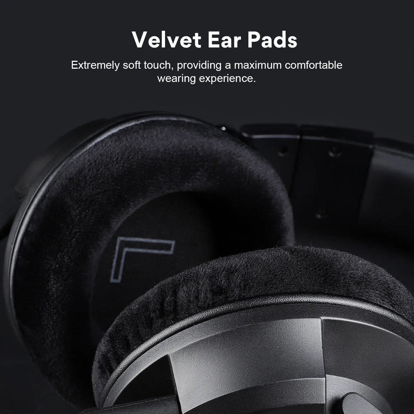 Close-up of headphones with black velvet ear pads, emphasizing their soft texture for comfort. Text above highlights the "Velvet Ear Pads" and their comfortable wearing experience.